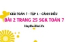 Giải bài 2 trang 25 Toán 7 Tập 1 SGK Cánh Diều